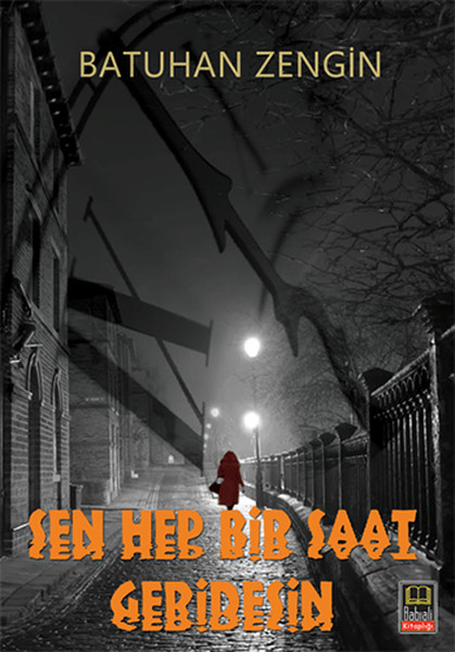 Sen Hep Bir Saat Geridesin kitabı