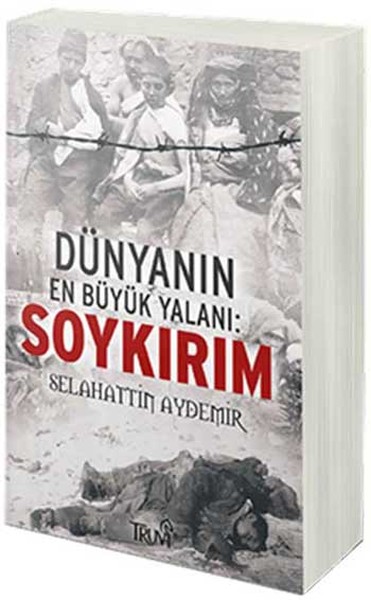 Dünyanın En Büyük Yalanı: Soykırım kitabı