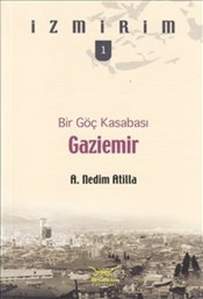 Gaziemir - Bir Göç Kasabası kitabı