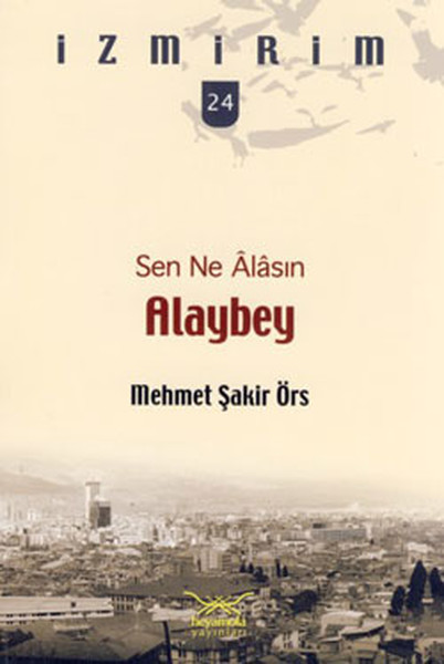 Alaybey - Sen Ne Alasın kitabı