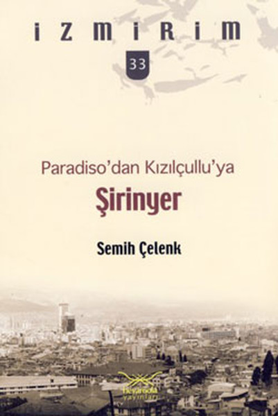 Şirinyer - Paradiso'dan Kızılçullu'ya kitabı