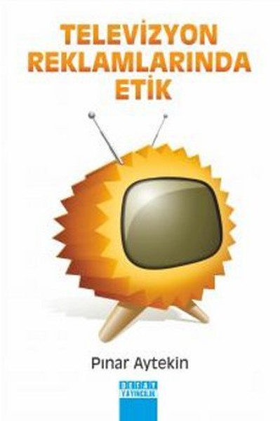 Televizyon Reklamlarında Etik kitabı