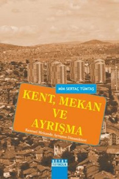 Kent, Mekan Ve Ayrışma kitabı