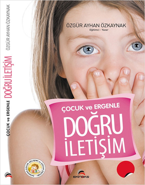 Çocuk Ve Ergenle Doğru İletişim kitabı