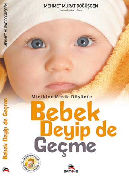 Minikler Minik Düşünür Bebek Deyip De Geçme kitabı