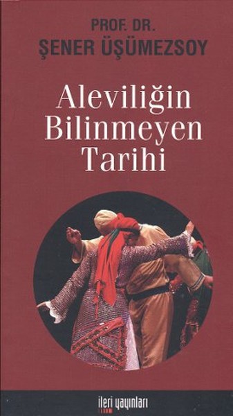 Aleviliğin Bilinmeyen Tarihi kitabı