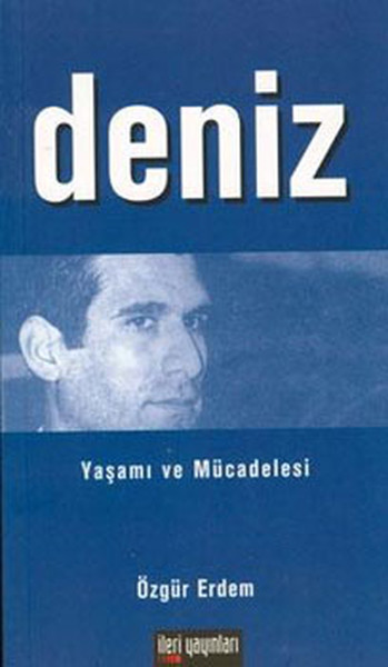 Deniz: Yaşamı Ve Mücadelesi kitabı