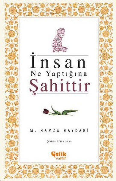 İnsan Ne Yaptığına Şahittir kitabı