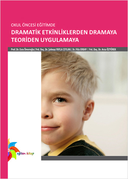 Okul Öncesi Eğitimde Dramatik Etkinliklerden Dramaya kitabı