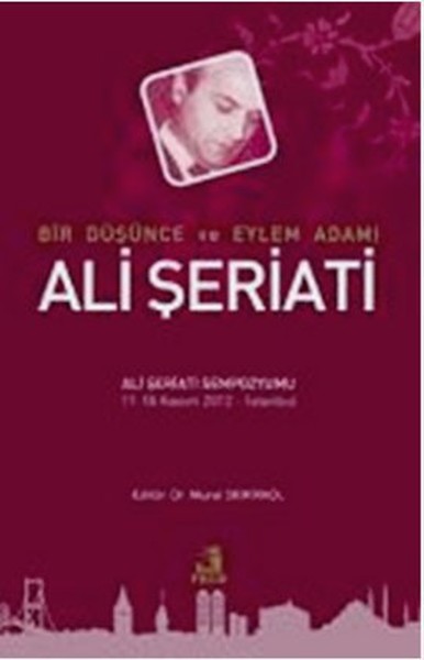 Bir Düşünce Ve Eylem Adamı Ali Şeriati kitabı