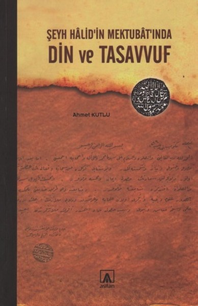 Şeyh Halid'in Mektubat'ında Din Ve Tasavvuf kitabı