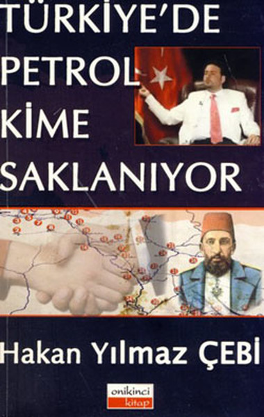 Türkiyede Petrol Kime Saklanıyor kitabı