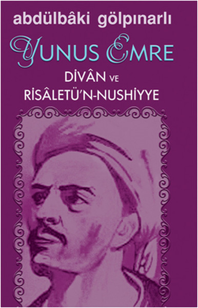Yunus Emre - DIvan Ve Risaletü'n-Nushiyye kitabı