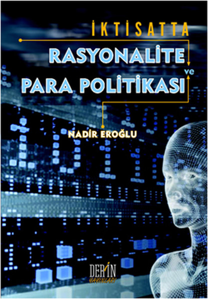 İktisatta Rasyonalite Ve Para Politikası kitabı