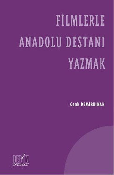 Filmlerle Anadolu Destanı Yazmak kitabı