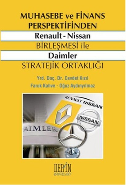 Muhasebe Ve Finans Perspektifinden Renault- Nissan Birleşmesi İle Daimler Stratejik Ortaklığı kitabı