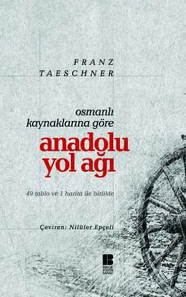 Osmanlı Kaynaklarına Göre Anadolu Yol Ağacı kitabı