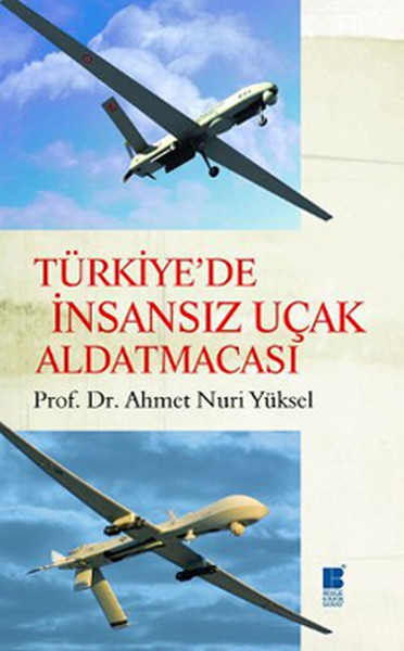 Türkiye'de İnsansız Uçak Aldatmacası kitabı