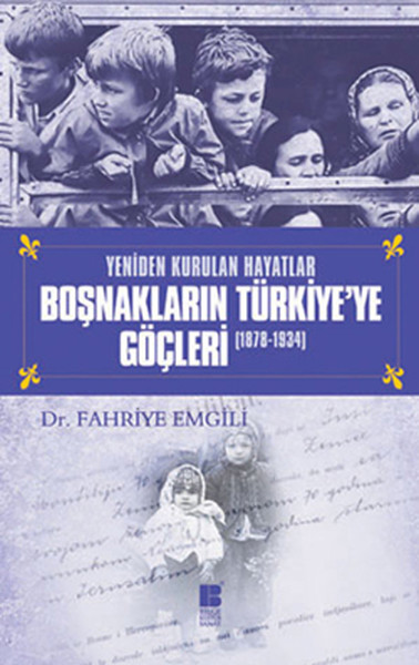 Boşnakların Türkiye'ye Göçleri (1878-1934)  kitabı