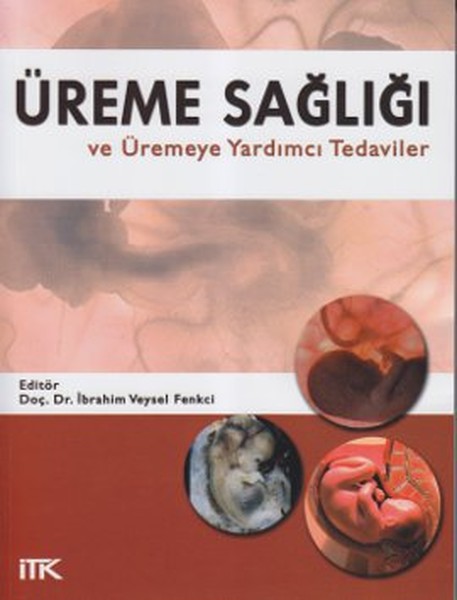 Üreme Sağlığı Ve Üremeye Yardımcı Tedaviler kitabı