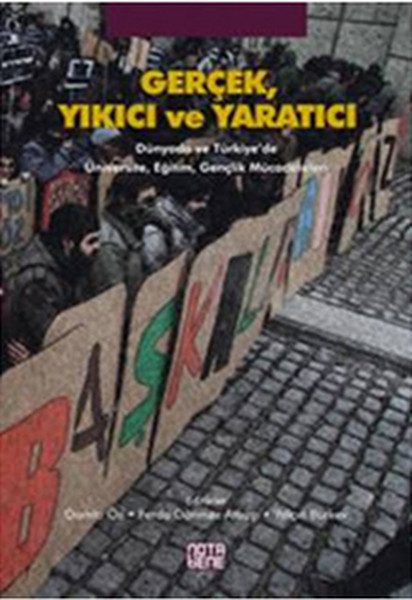 Gerçek, Yıkıcı Ve Yaratıcı kitabı