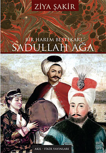 Bir Harem Bestekarı Sadullah Ağa kitabı