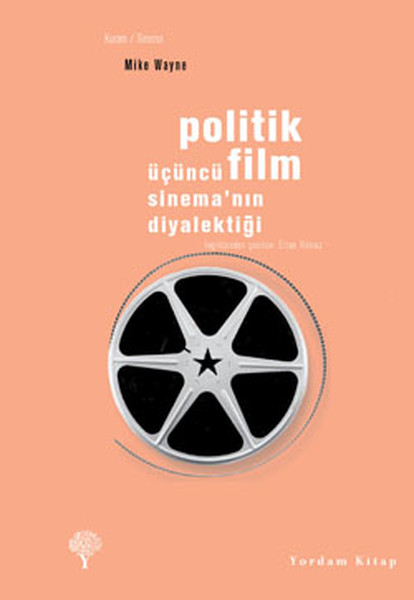 Politik Film - Üçüncü Sinema'nın Diyalektiği kitabı