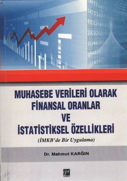 Muhasebe Verileri Olarak Finansal Oranlar Ve İstatistiksel Özellikleri kitabı