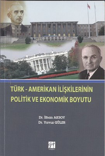 Türk-Amerikan İlişkilerinin Politik Ve Ekonomik Boyutu kitabı