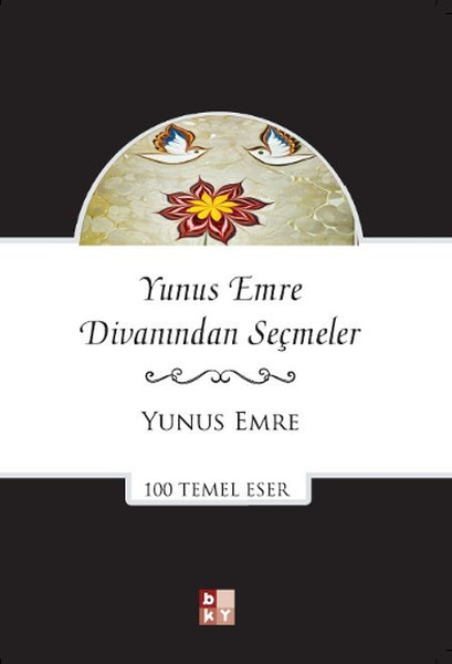 Yunus Emre DIvanından Seçmeler - 100 Temel Eser kitabı