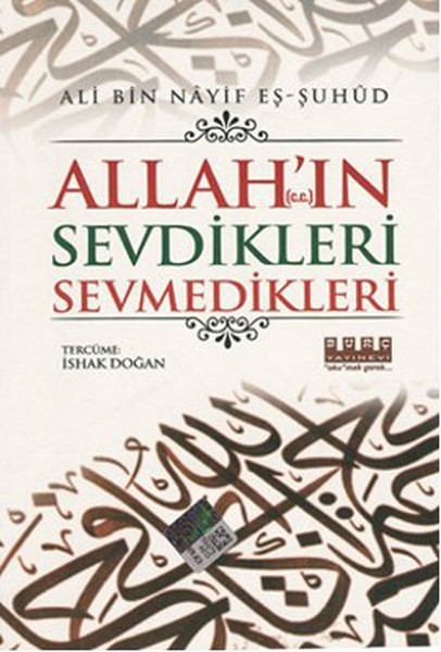 Allah'ın (C. C. ) Sevdikleri Sevmedikleri kitabı