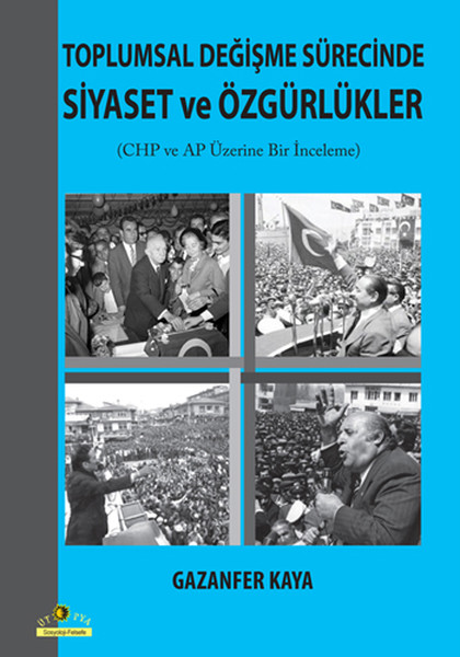 Toplumsal Değişme Sürecinde Siyaset Ve Özgürlükler kitabı