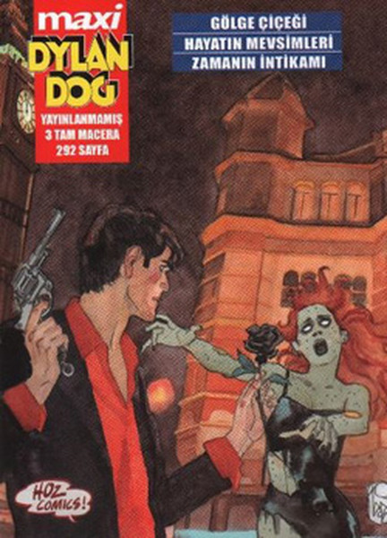 Maxi Dylan Dog Sayı-01: Gölge Çiçeği-Hayatın Mevsimleri-Zamanın İntikamı kitabı