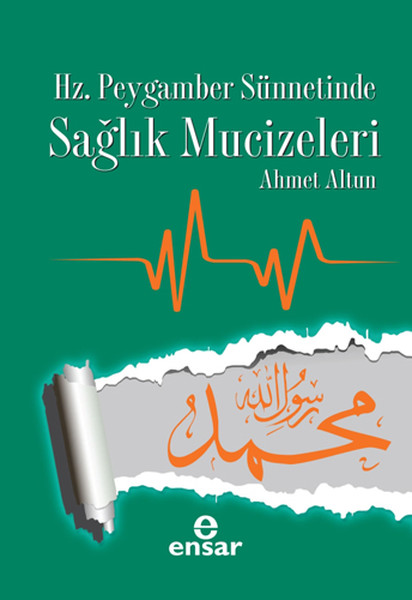 Hz. Peygamber Sünnetinde Sağlık Mucizeleri kitabı