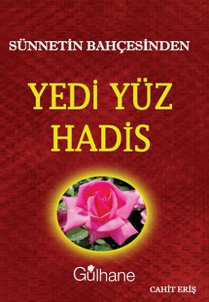 Sünnetin Bahçesinden Yedi Yüz Hadis kitabı