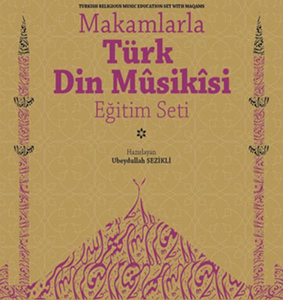 Makamlarla Türk Din Musikisi Eğitim Seti kitabı