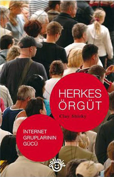 Herkes Örgüt - İnternet Gruplarının Gücü kitabı