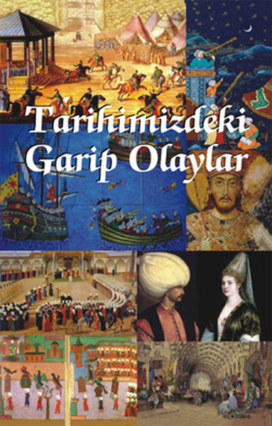 Tarihimizdeki Garip Olaylar kitabı