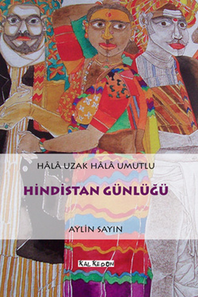 Hindistan Günlüğü - Hala Uzak Umutlu kitabı