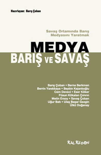 Medya, Barış Ve Savaş- Savaş Ortamında Barış Medyasını Yaratmak kitabı