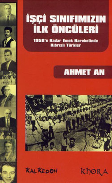 İşçi Sınıfımızın İlk Öncüleri - 1958'e Kadar Emek Hareketinde Kıbrıslı Türkler kitabı