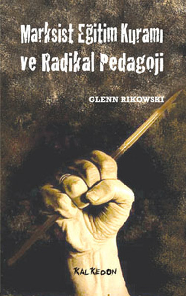 Marksist Eğitim Kuramı Ve Radikal Pedagoji kitabı