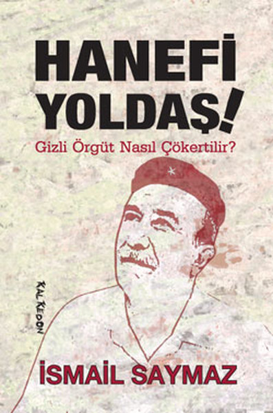 Hanefi Yoldaş - Gizli Örgüt Nasıl Çökertilir? kitabı