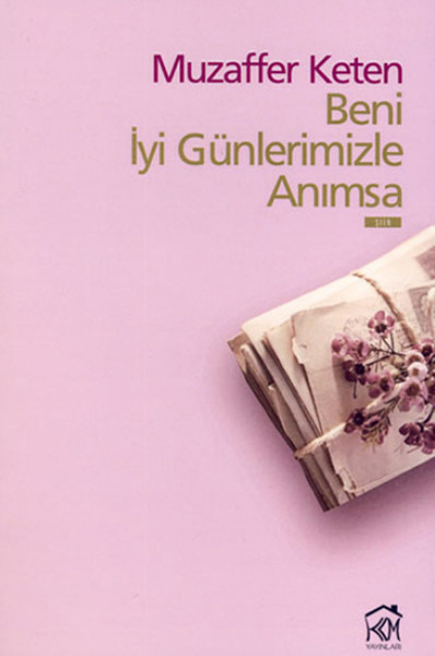 Beni İyi Günlerimizle Anımsa kitabı