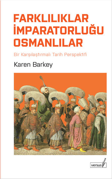 Farklılıklar İmparatorluğu - Karşılarştırmalı Tarih Perspektifinden Osmanlılar kitabı