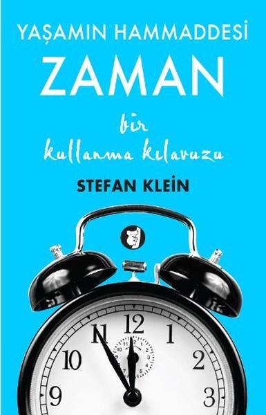 Yaşamın Hammaddesi Zaman - Bir Kullanma Klavuzu kitabı