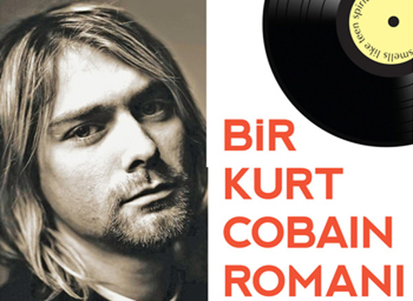 Bir Kurt Cobain Romanı - Genç Ruh Gibi Kokardı kitabı