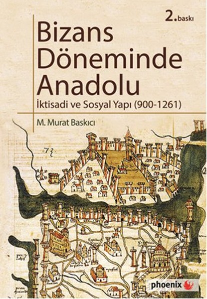 Bizans Döneminde Anadolu - İktisadi Ve Sosyal Yapı (900-1261)  kitabı