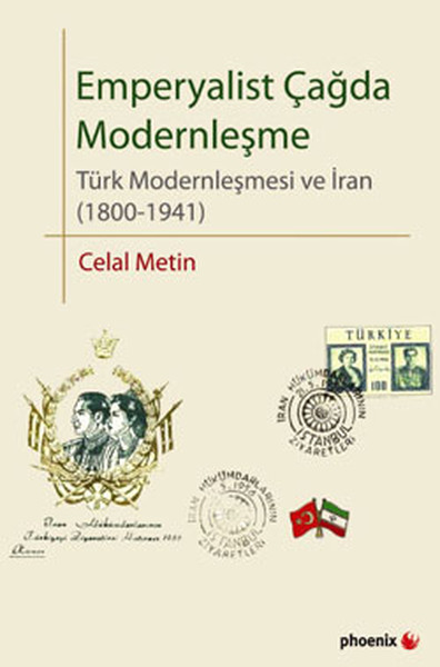 Emperyalist Çağda Modernleşme - Türk Modernleşmesi Ve İran (1800-1941)  kitabı