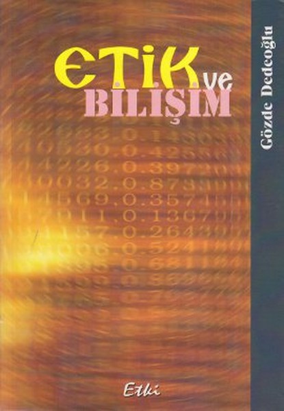 Etik Ve Bilişim kitabı